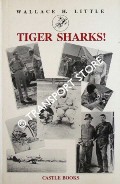 Tiger Sharks! by LITTLE, Wallace H.